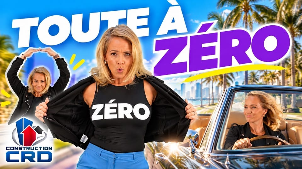 TOUTE À ZÉRO | 4 zéros pour ta première maison | Construction CRD